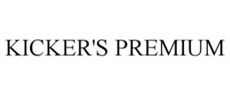 KICKER'S PREMIUM