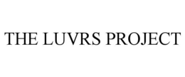 THE LUVRS PROJECT