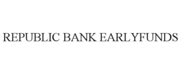 REPUBLIC BANK EARLYFUNDS