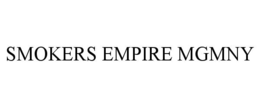 SMOKERS EMPIRE MGMNY