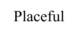 PLACEFUL