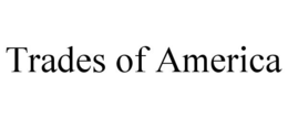 TRADES OF AMERICA