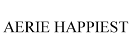 AERIE HAPPIEST