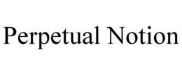 PERPETUAL NOTION
