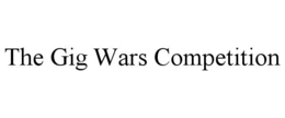 THE GIG WARS COMPETITION