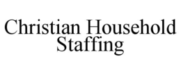 CHRISTIAN HOUSEHOLD STAFFING