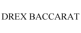 DREX BACCARAT