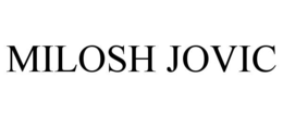 MILOSH JOVIC