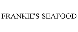 FRANKIE'S SEAFOOD