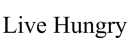 LIVE HUNGRY