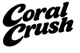 CORAL CRUSH