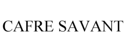 CAFRE SAVANT