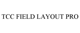 TCC FIELD LAYOUT PRO