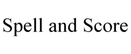 SPELL AND SCORE