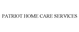 PATRIOT HOME CARE SERVICES