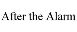 AFTER THE ALARM