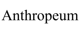 ANTHROPEUM