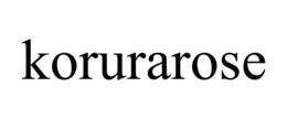 KORURAROSE