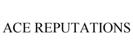 ACE REPUTATIONS