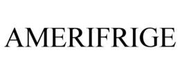 AMERIFRIGE