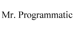 MR. PROGRAMMATIC