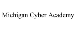 MICHIGAN CYBER ACADEMY
