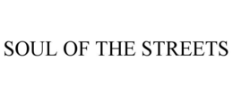 SOUL OF THE STREETS