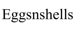 EGGSNSHELLS