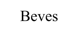 BEVES