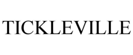 TICKLEVILLE