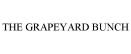 THE GRAPEYARD BUNCH