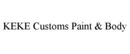 KEKE CUSTOMS PAINT & BODY