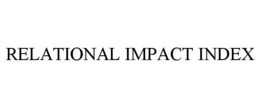 RELATIONAL IMPACT INDEX