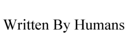 WRITTEN BY HUMANS
