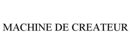 MACHINE DE CREATEUR
