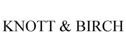 KNOTT & BIRCH
