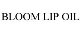 BLOOM LIP OIL