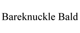 BAREKNUCKLE BALD