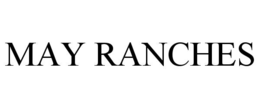 MAY RANCHES