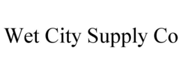 WET CITY SUPPLY CO