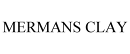 MERMANS CLAY