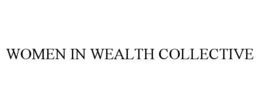 WOMEN IN WEALTH COLLECTIVE