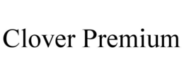 CLOVER PREMIUM