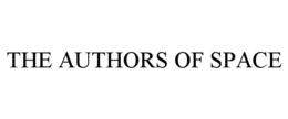 THE AUTHORS OF SPACE
