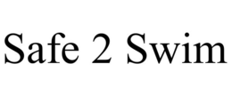 SAFE 2 SWIM