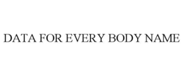 DATA FOR EVERY BODY NAME