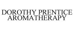 DOROTHY PRENTICE AROMATHERAPY