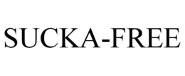 SUCKA-FREE