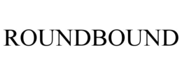 ROUNDBOUND