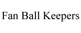 FAN BALL KEEPERS